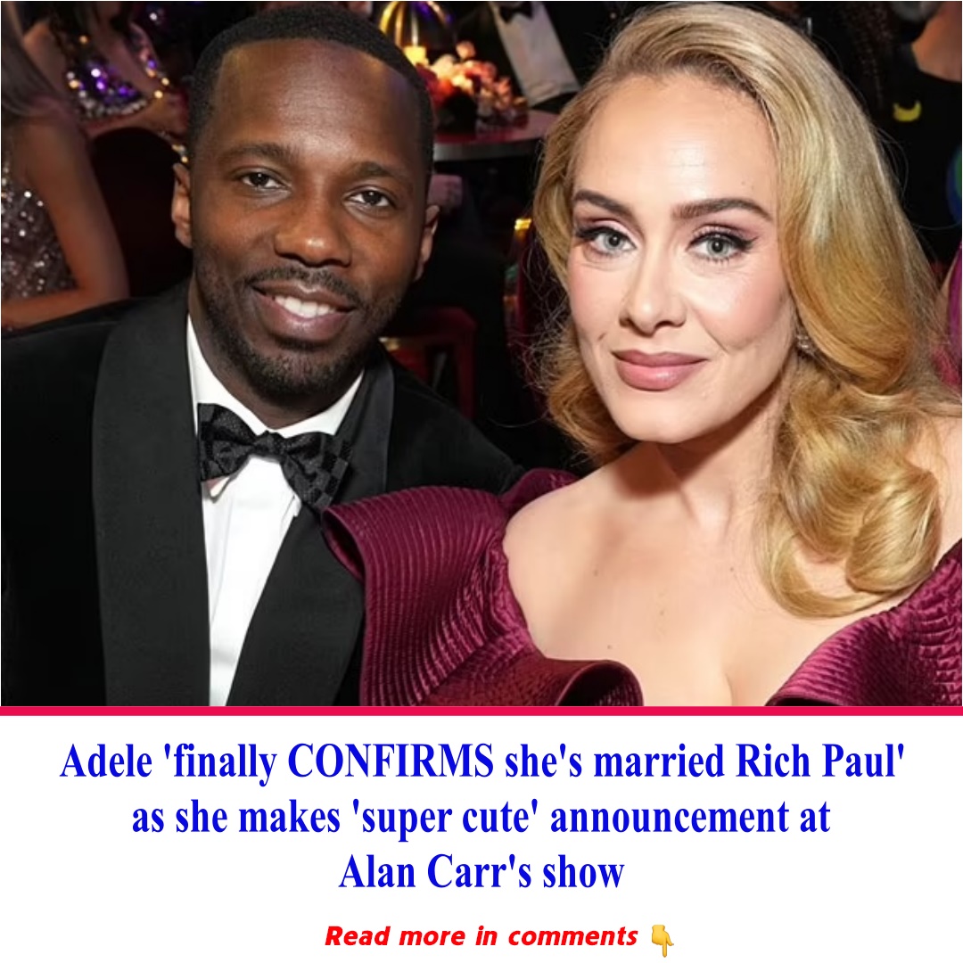 Adele 'finally CONFIRMS she's married Rich Paul' as she makes 'super ...