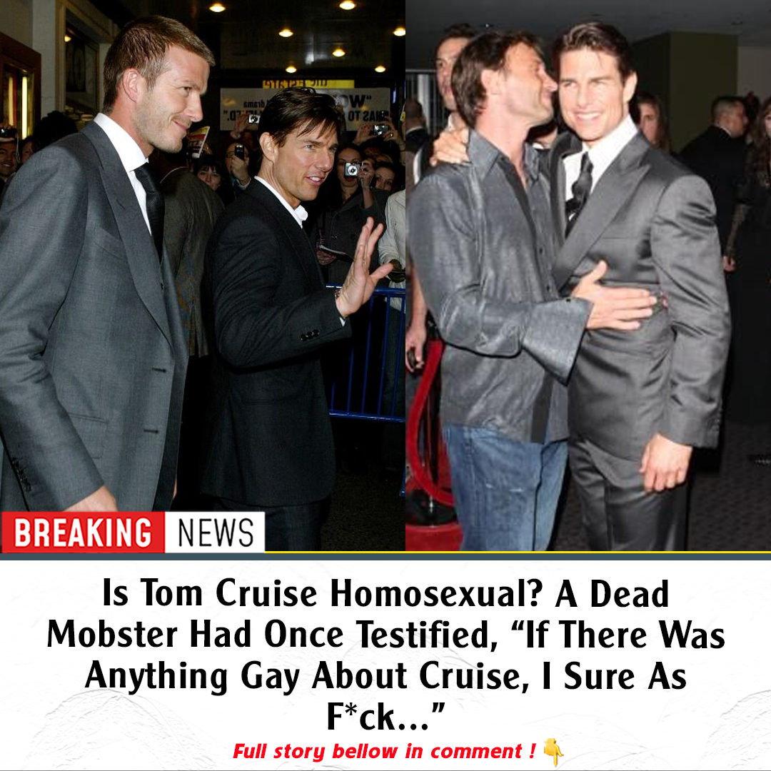 Is Tom Cruise Homosexual A Dead Mobster Had Once Testified “if There Was Anything Gay About