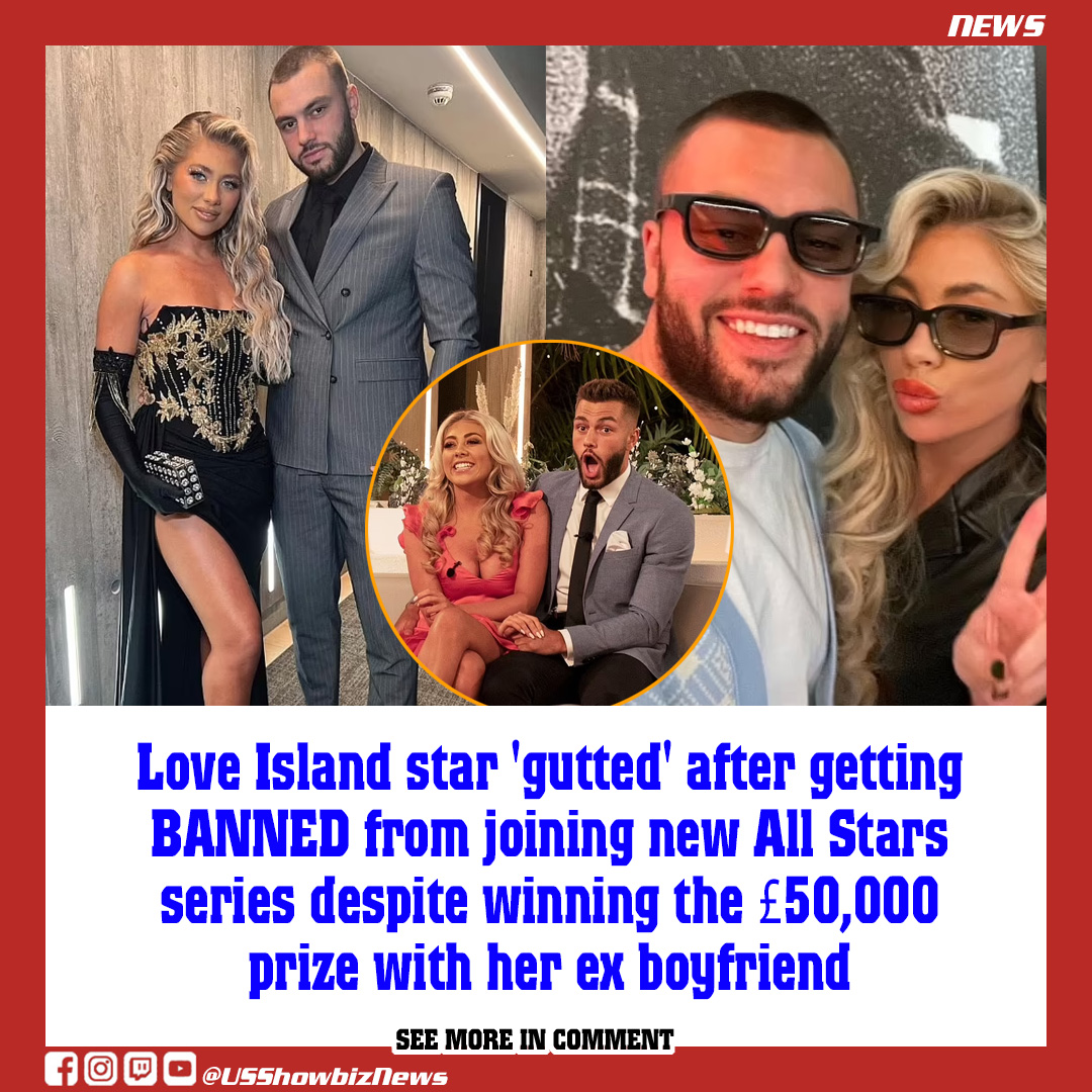 Love Island star ‘gutted’ after getting BANNED from joining new All