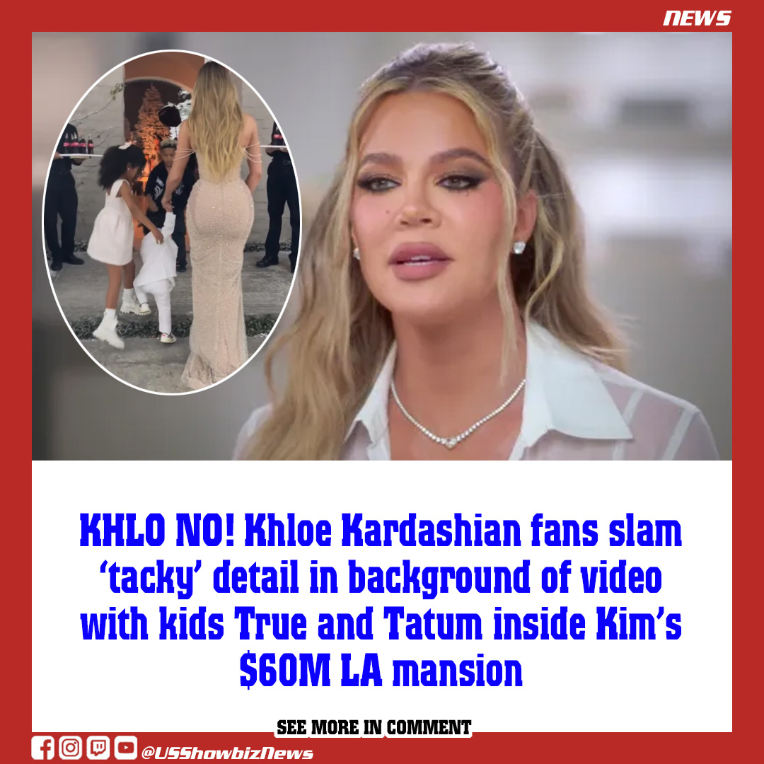 KHLO NO! Khloe Kardashian Fans Slam ‘tacky’ Detail In Background Of ...