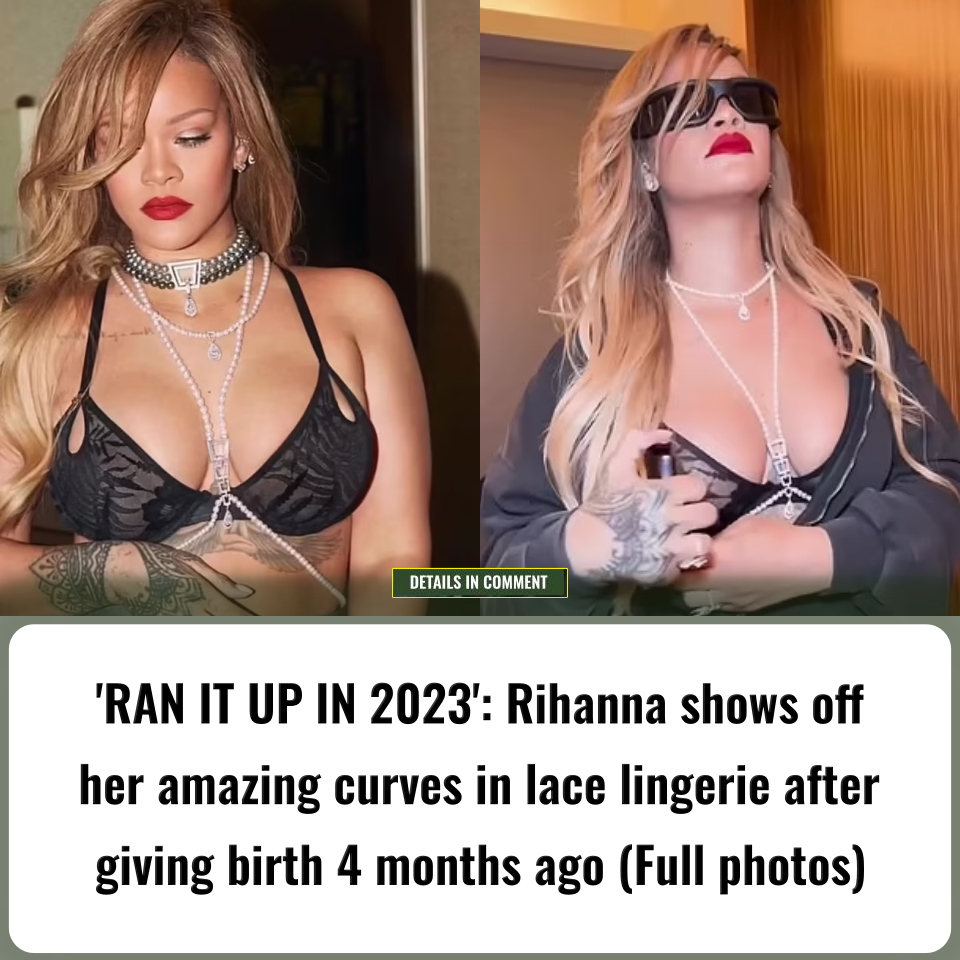 Ran It Up In 2023 Rihanna Shows Off Her Amazing Curves In Lace Lingerie After Giving Birth 4