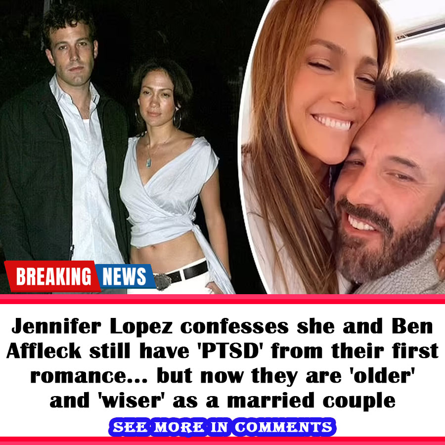 Jennifer Lopez Confesses She And Ben Affleck Still Have Ptsd From