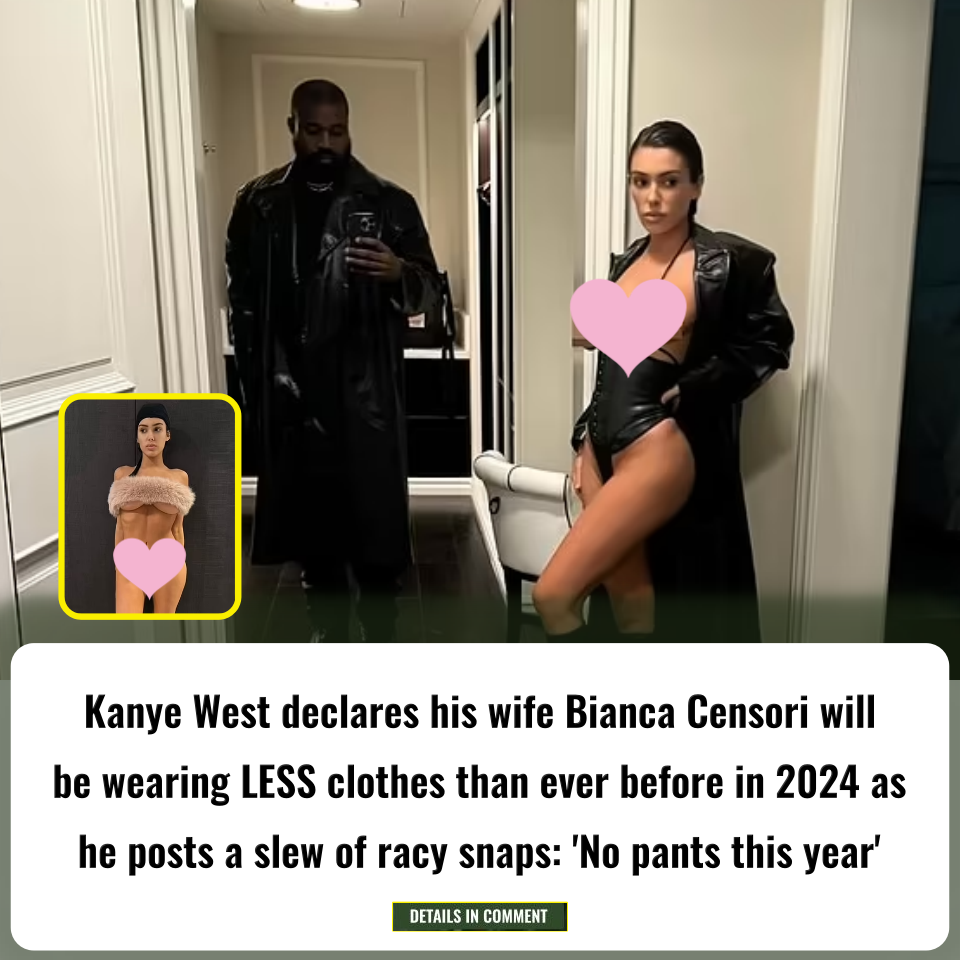 Kanye West Declares His Wife Bianca Censori Will Be Wearing Less Clothes Than Ever Before In 