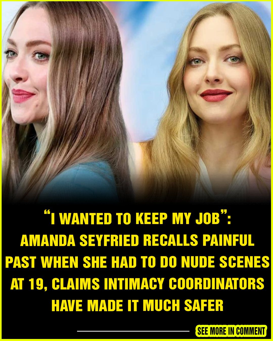 I Wanted To Keep My Job Amanda Seyfried Recalls Painful Past When