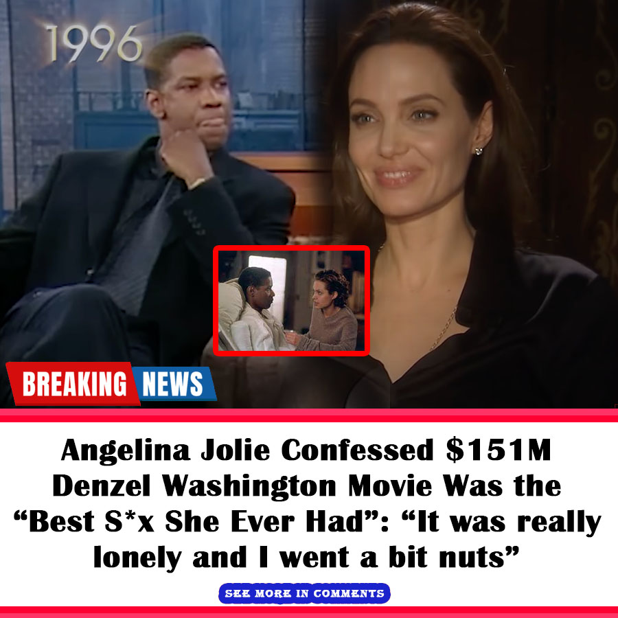 Angelina Jolie Confessed 151m Denzel Washington Movie Was The “best Sx She Ever Had” “it Was 0272