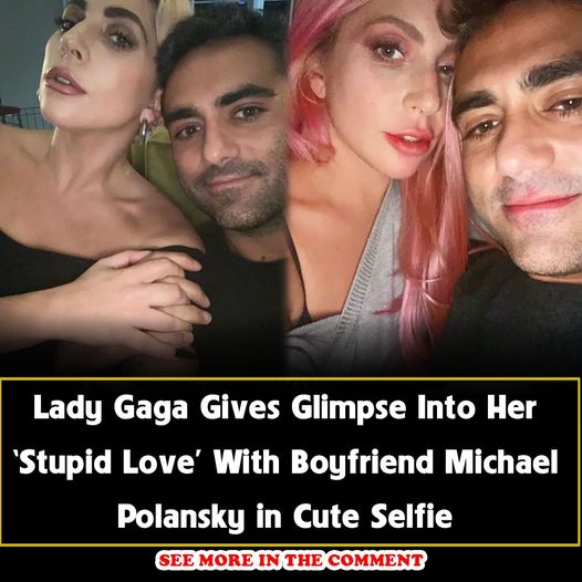 (X) Lady Gaga Gives Glimpse Into Her ‘Stupid Love’ With Boyfriend ...