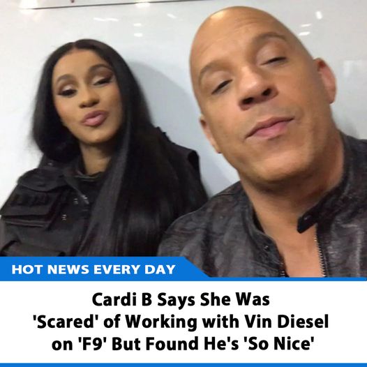 Cardi B Says She Was 'Scared' of Working with Vin Diesel on 'F9' But ...