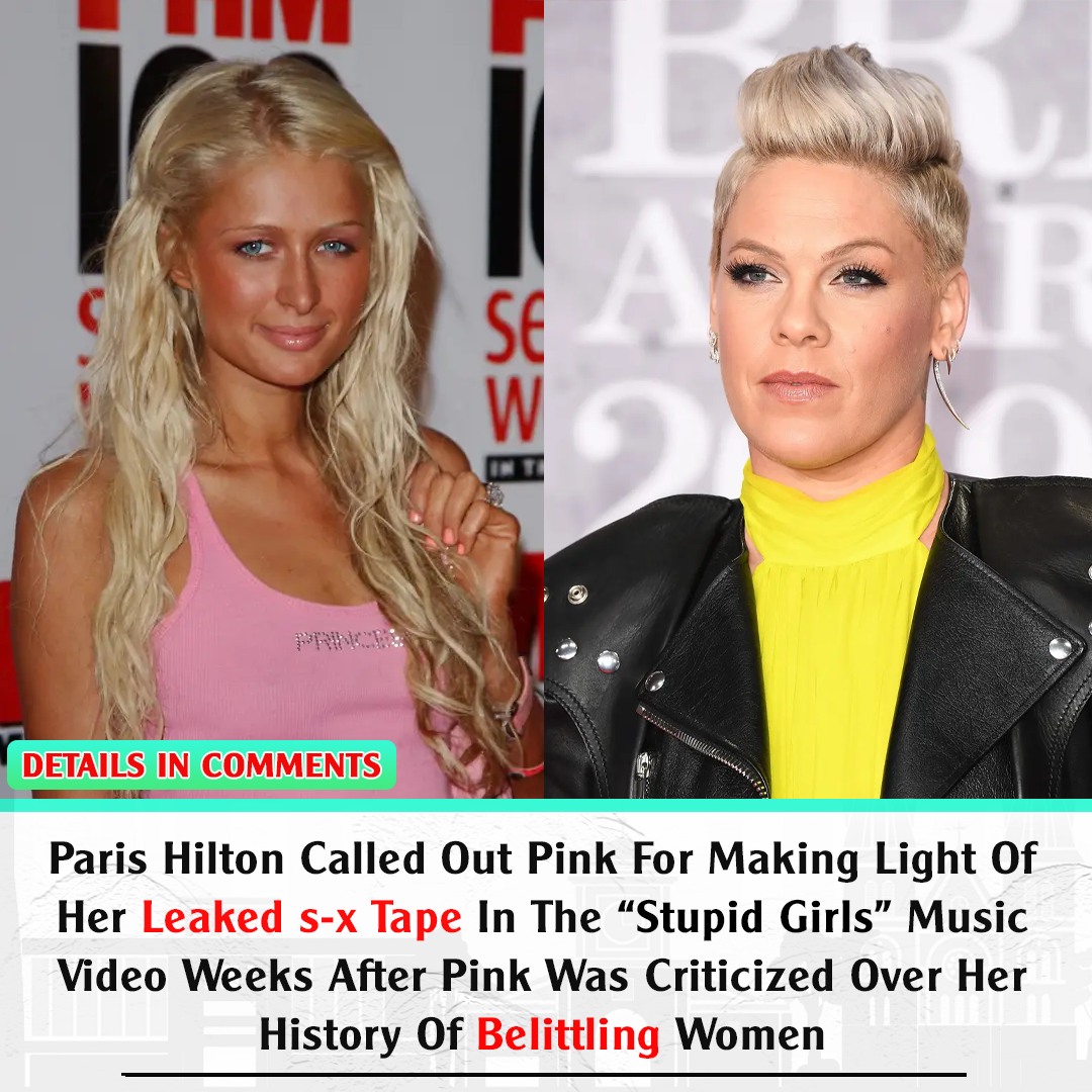 Paris Hilton Calls Out Pink For Parodying Her Ex Tape In The Music Video For Stupid Girls H 0950