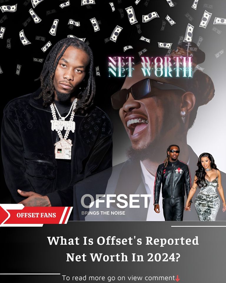 What Is Offset’s Reported Net Worth In 2024? News