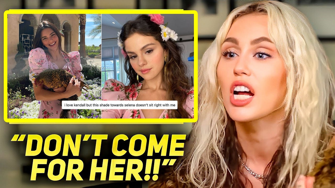 Miley Cyrus Calls Out Kendall Jenner For Shading Selena And Being A ...