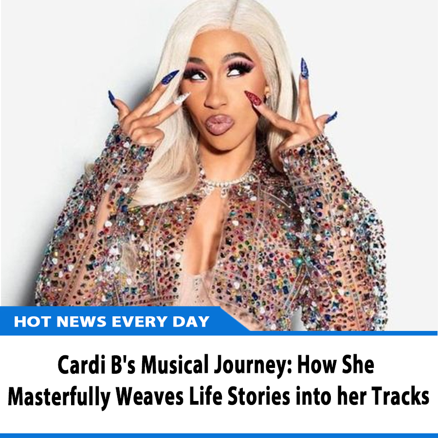 Cardi B's Musical Journey: How She Masterfully Weaves Life Stories into her Tracks - News