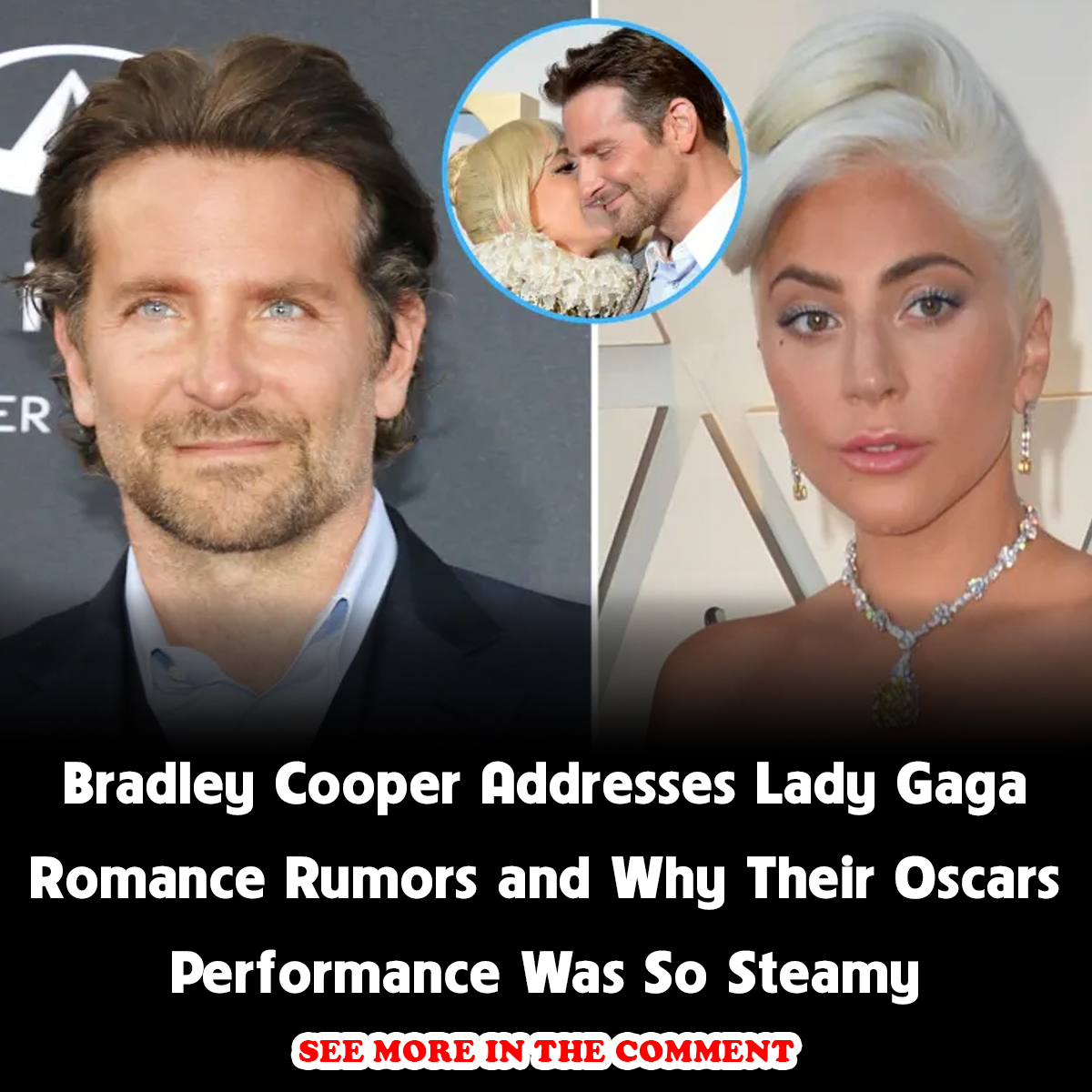 Bradley Cooper Addresses Lady Gaga Romance Rumors And Why Their Oscars Performance Was So Steamy