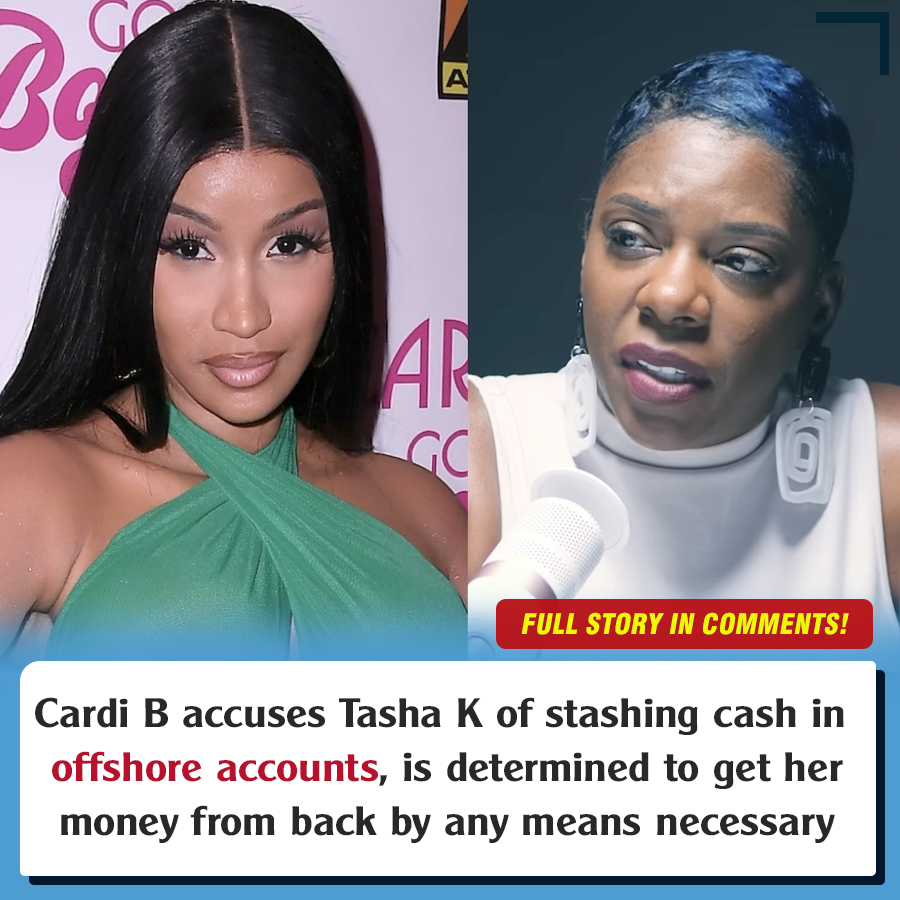 Cardi B Accuses Tasha K Of Stashing Cash In Offshore Accounts, Is ...