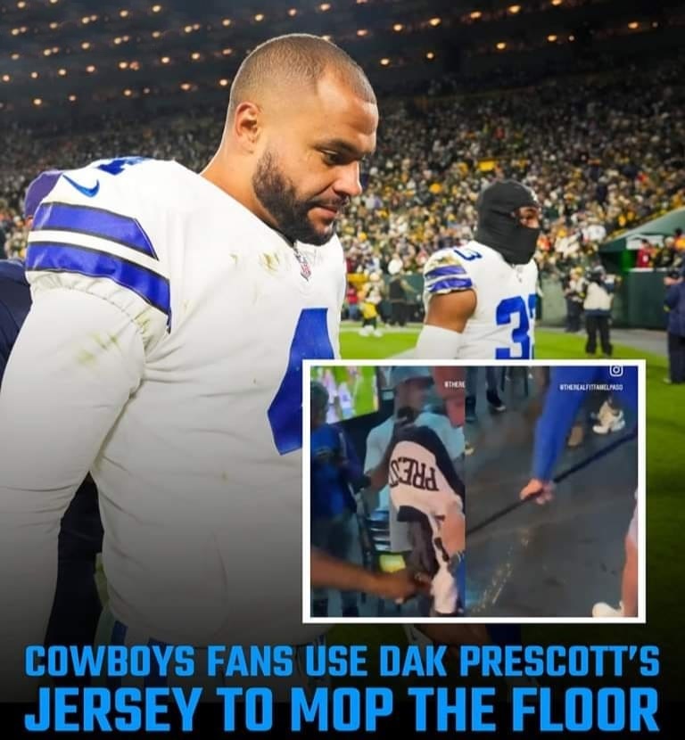 WATCH: Cowboys fans use Dak Prescott’s jersey to mop the floor ...