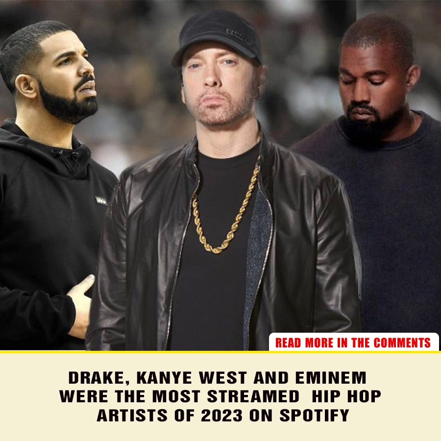 Drake, Kanye West and Eminem Were the Most Streamed Hip Hop Artists of