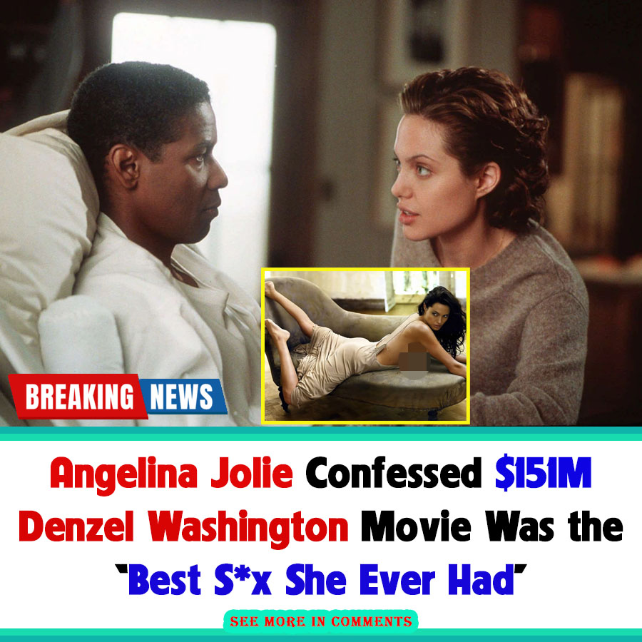 Angelina Jolie Confessed 151m Denzel Washington Movie Was The “best Sx She Ever Had” Th News 9587