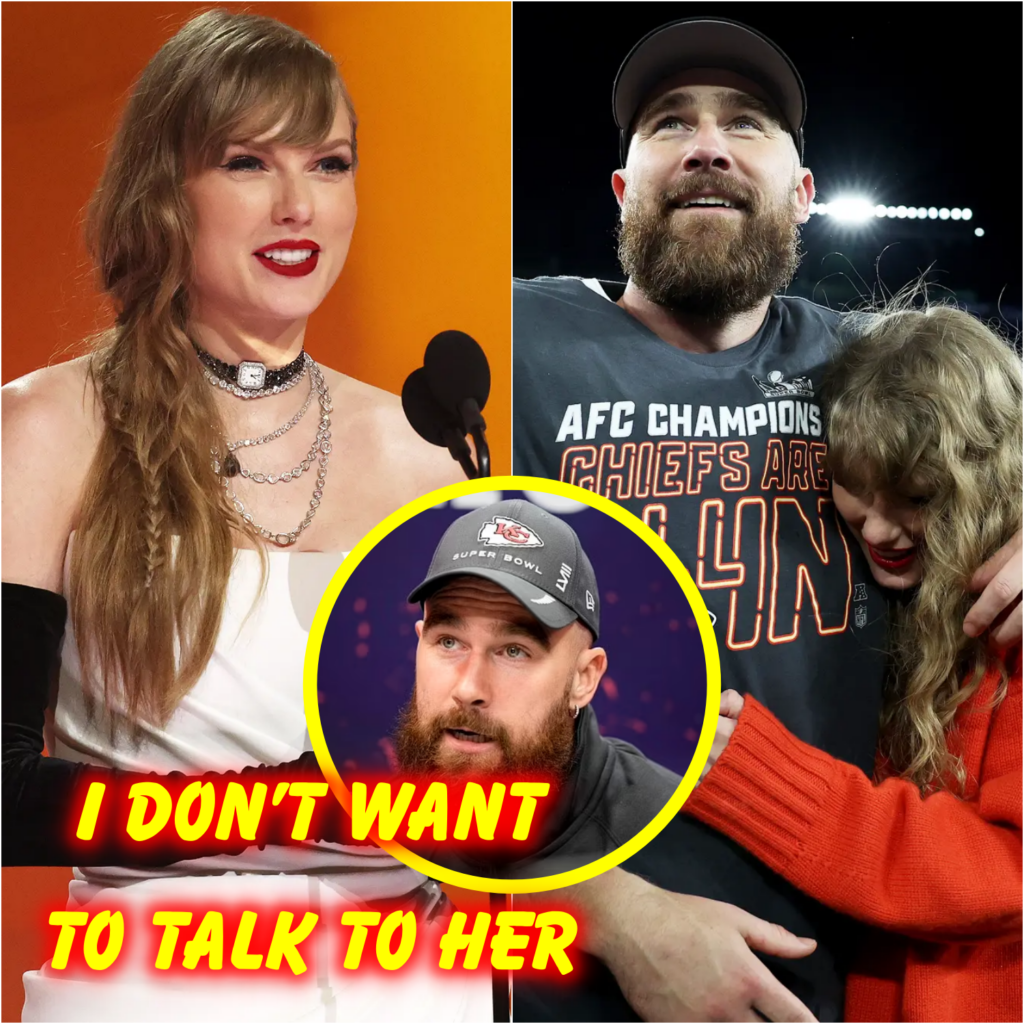 Travis Kelce admits he hasn't spoken with Taylor Swift since her